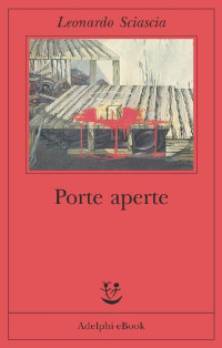 Leonardo Sciascia — Porte aperte