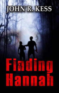 John Kess — Finding Hannah