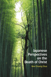 How Chuang Chua; — Japanese Perspectives on the Death of Christ