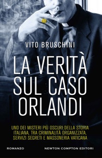 Vito Bruschini — La verità sul caso Orlandi
