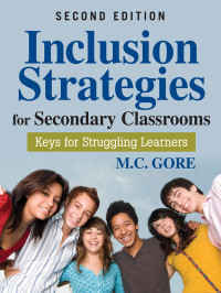 M. C. Gore; — Inclusion Strategies for Secondary Classrooms