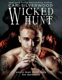 Cari Silverwood [Silverwood, Cari] — Wicked Hunt (Dark Hearts Book 3)