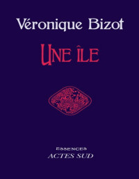 Bizot Véronique [Bizot Véronique] — Une île