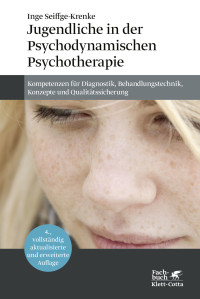 Inge Seiffge-Krenke; — Jugendliche in der Psychodynamischen Psychotherapie