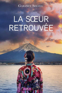 Garance Solveg — La Sœur retrouvée