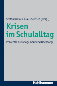 Stefan Drewes;Klaus Seifried; & Stefan Drewes — Krisen im Schulalltag