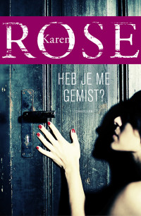 Karen Rose — Baltimore 03 - Heb je me gemist?