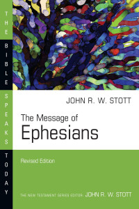 John R. W. Stott — The Message of Ephesians