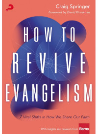 Craig Springer; — How to Revive Evangelism