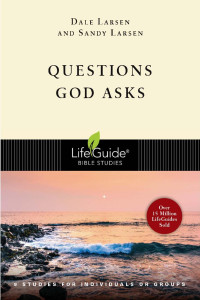 Dale Larsen & Sandy Larsen — Questions God Asks