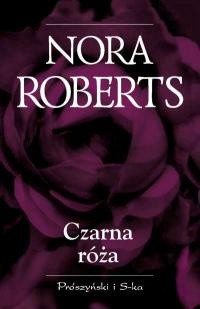 Nora Roberts — Czarna róża