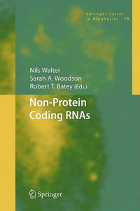 Nils Walter, Sarah A. Woodson, Robert T. Batey — Non-Protein Coding RNAs