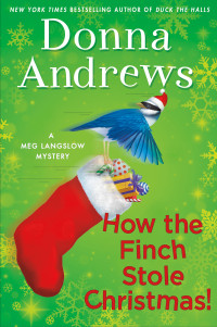 Donna Andrews [Andrews, Donna] — How the Finch Stole Christmas!