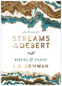 L. B. E. Cowman; — Streams in the Desert Morning and Evening