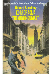 Robert Sheckley — Korporacija "Nemirtingumas" 