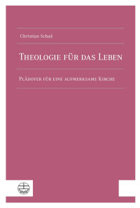 Christian Schad — Theologie für das Leben