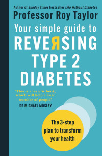 Professor Roy Taylor — Your Simple Guide to Reversing Type 2 Diabetes