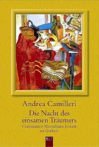 Andrea Camilleri [Camilleri, Andrea] — Die Nacht des einsamen Träumers