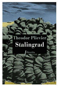 Theodor Plievier — Stalingrad