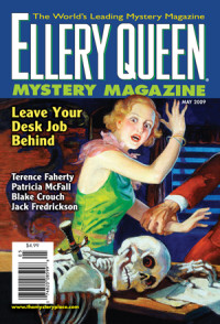 Caroline Benton & Jon L. Breen & Christopher Bundy & Blake Crouch & Terence Faherty & Jack Fredrickson & Janet Hutchings & Patricia McFall & Brian Muir & Maceias Nunes & Marilyn Todd & Bev Vincent — Ellery Queen’s Mystery Magazine. Vol. 133, No. 5. Whole No. 813, May 2009