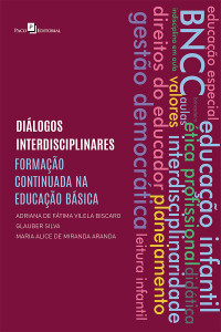 Glauber Silva;Maria Alice Miranda Aranda;Adriana de Ftima Vilela Biscaro; — Dilogos interdisciplinares