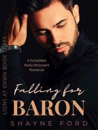 Shayne Ford — Falling for Baron (Lions at Dawn #2)