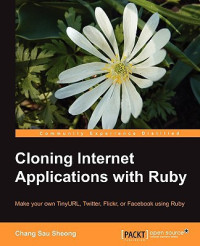 Sheong, Chang Sau — Cloning Internet Applications with Ruby