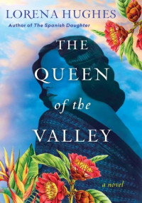 Lorena Hughes — The Queen of the Valley