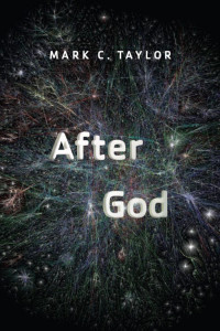 Mark C. Taylor — After God