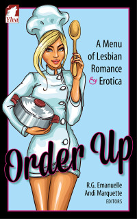 R.G. Emanuelle & Andi Marquette — Order Up: A Menu of Lesbian Romance and Erotica