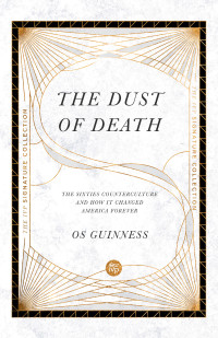 Os Guinness; — The Dust of Death