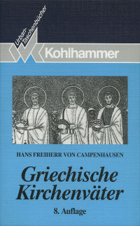 Hans Freiherr von Campenhausen — Griechische Kirchenväter