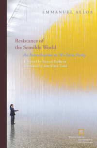 Alloa, Emmanuel; Todd, Jane; Barbaras, Renaud — Resistance of the Sensible World