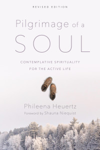 Phileena Heuertz; — Pilgrimage of a Soul