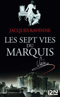 Ravenne, Jacques — Les Sept Vies Du Marquis