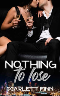 Scarlett Finn — 2 - Nothing to Lose: Nothing to...