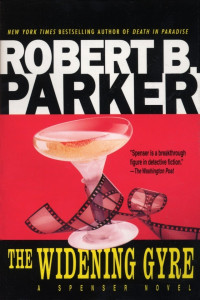 Robert B. Parker — The Widening Gyre