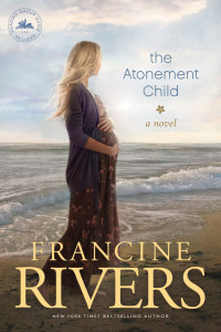 Francine Rivers; — The Atonement Child