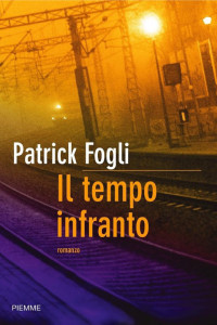 Patrick Fogli — Il tempo infranto