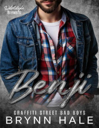 Brynn Hale [Hale, Brynn] — BENJI: Graffiti Street Bad Boys Spin-Off (WildStyle Brewers Book 2)
