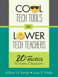 Bender, William N., Waller, Laura & Laura B. Waller — Cool Tech Tools for Lower Tech Teachers