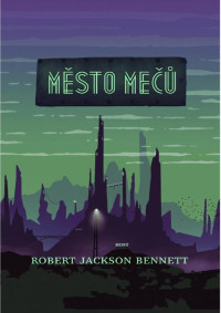 Bennett, Robert Jackson — Město mečů