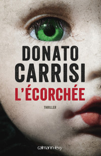 Carrisi & Carrisi Donato — L'Ecorchée - Le chuchoteur 2