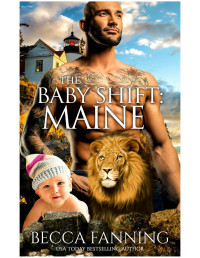 Becca Fanning — The Baby Shift: Maine: Shifter Babies of America 11