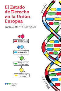 Martn Rodrguez, Pablo J.; — El Estado de Derecho en la Unin Europea.