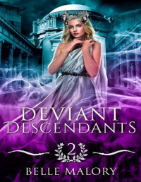 Belle Malory [Malory, Belle] — Deviant Descendants (Descendants Academy Book 2)