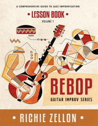 Richie Zellon — Bebop Guitar Improv Series Vol. 1