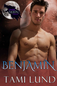 Tami Lund — Benjamin (Dark Moon Falls #8)