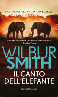 Wilbur Smith — Il canto dell'elefante