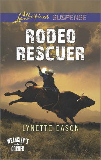 Eason, Lynette — Rodeo Rescuer